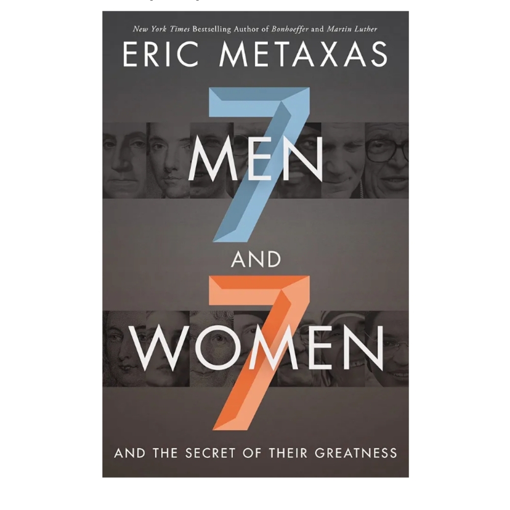 7 Men and 7 Women by Eric Metaxas Book